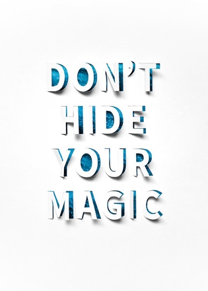 Don't Hide Your Magic Poster