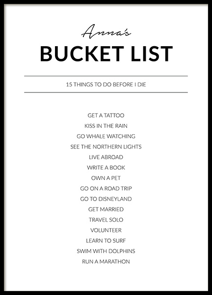 – Bucket list personal poster in black and white. Create your bucket list today!
