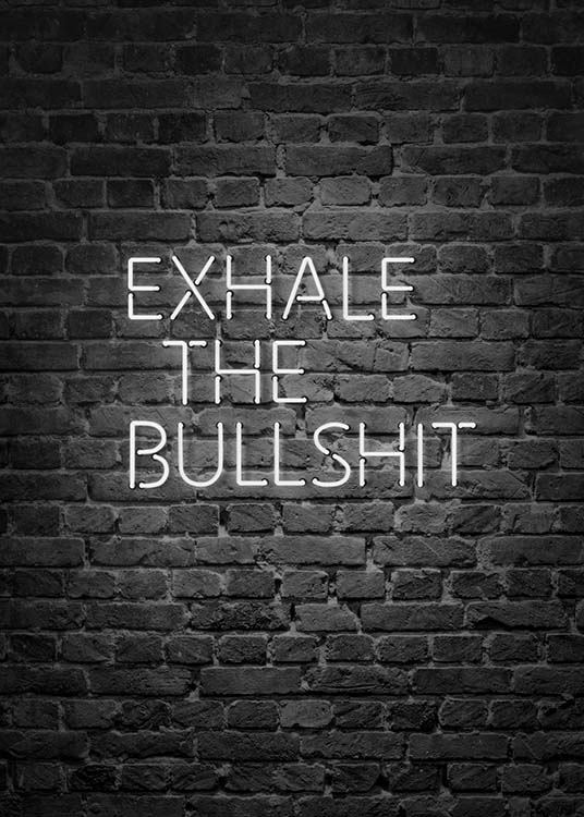 Exhale The Bullshit Poster / Text posters at Desenio AB (10382)