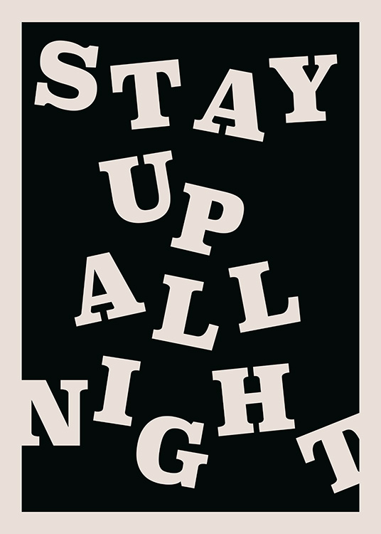 Stay up All Night Poster / Text posters at Desenio AB (12673)