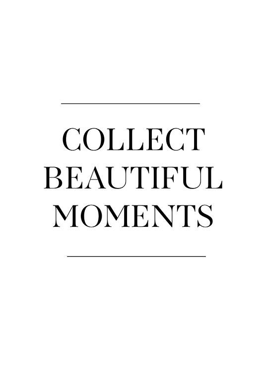 Collect Beautiful Moments Poster / Text posters at Desenio AB (12881)