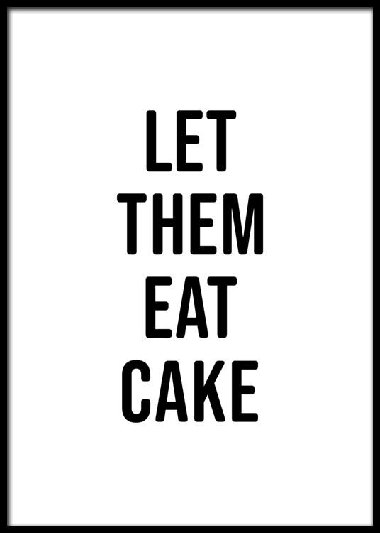 Let Them Eat Cake Poster Eat Cake Quote