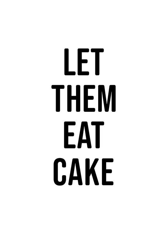 Let Them Eat Cake Poster Eat cake quote