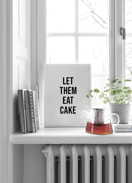 Let Them Eat Cake Poster Eat cake quote