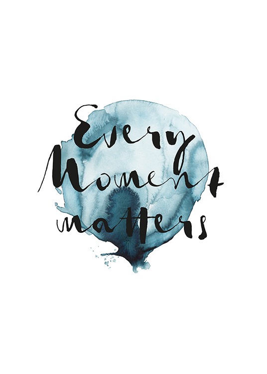 Every Moment Poster / Motivational at Desenio AB (13890)