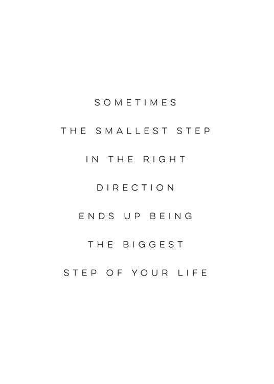  – A quote about taking small steps in the right direction to be able to change your life