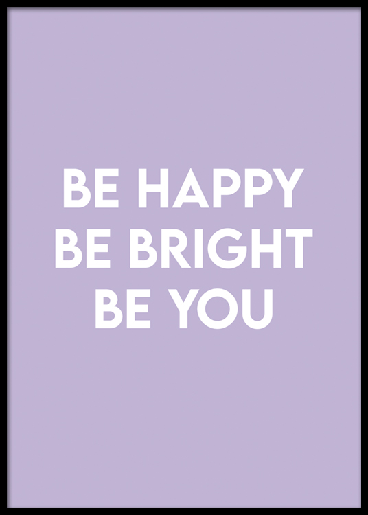 Be Bright Poster - Be the truest version of you - desenio.com