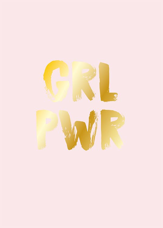  – Gold and pink quote print with the text GRL PWR in gold leaf on a pink background
