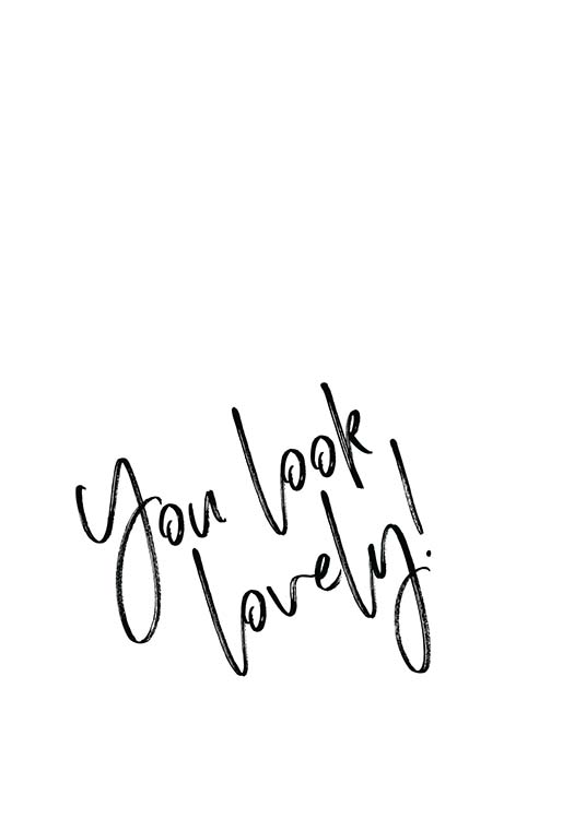 You Look Lovely  Poster / Text posters at Desenio AB (2259)