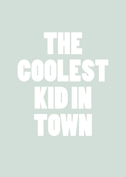 Coolest Kid, Poster / Kids posters at Desenio AB (8286)