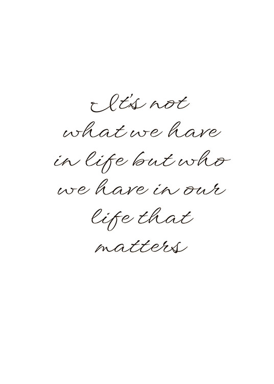  – Quote print with italic text about the people that matters in our lives